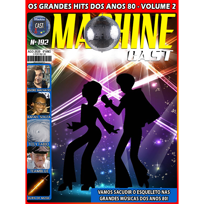 MachineCast #192 – Os Grandes Hits dos anos 80 – Volume 2